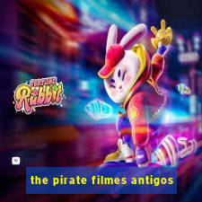 the pirate filmes antigos